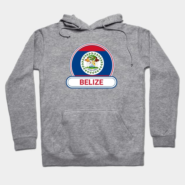 Belize Country Badge - Belize Flag Hoodie by Yesteeyear